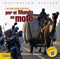 El jueves 6 se presenta el libro “Las mejores rutas por el Mundo en moto”, de Fabián C.Barrio